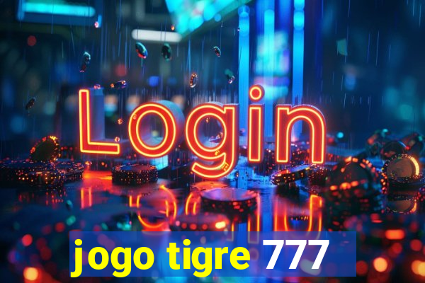 jogo tigre 777 - Cemstoretec